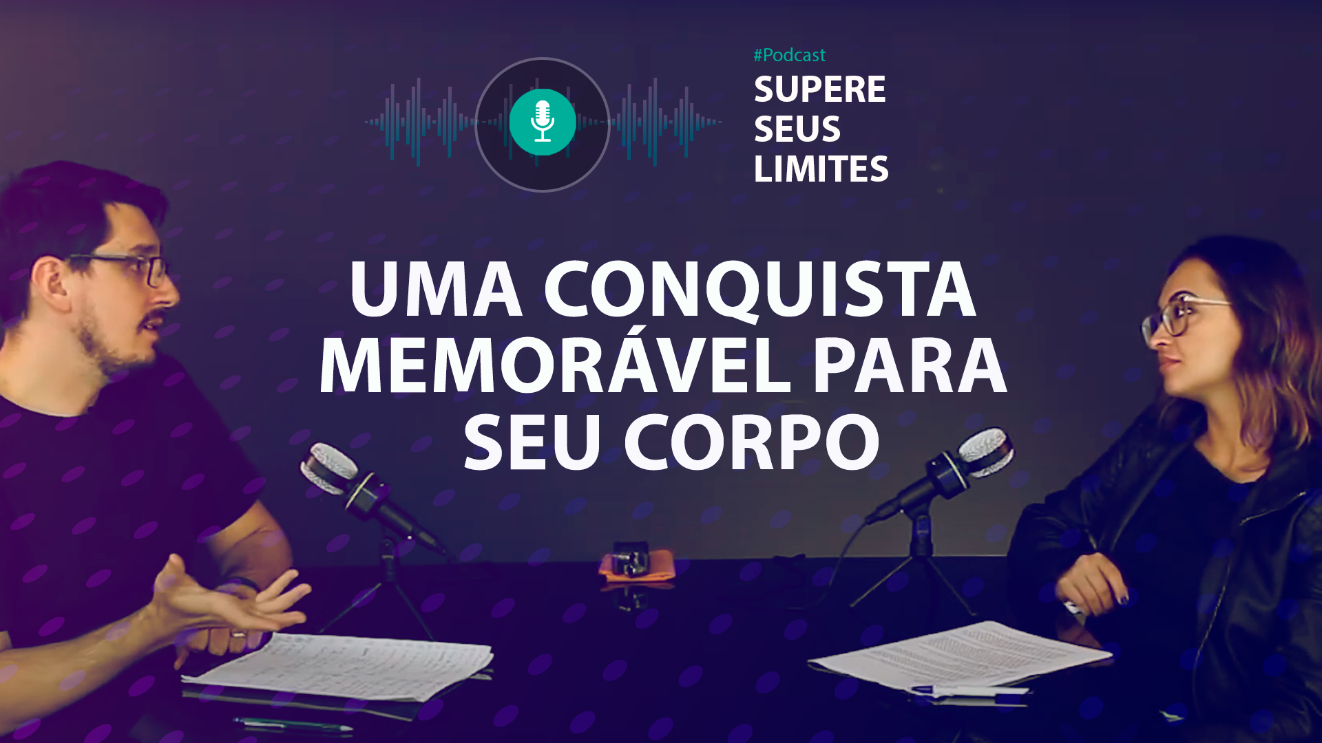UMA CONQUISTA MEMORÁVEL PARA SEU CORPO | PODCAST SUPERE SEUS LIMITES | EP #001 | MARCOS RINALDI